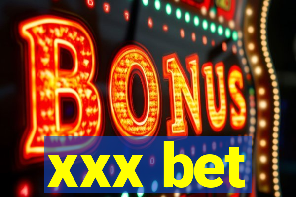 xxx bet
